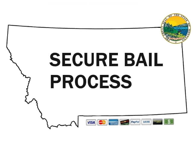 Secure bail bonds process in Montana