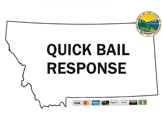Quick Montana bail bods response